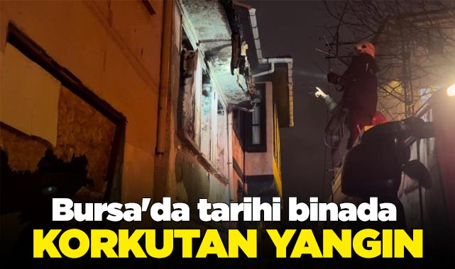 Bursa'da Tarihi Binada Korkutan Yangın - Bursa - Nöbetçi Gazete Bursa ...